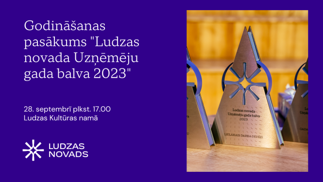 Godināšanas pasākums “Ludzas novada Uzņēmēju gada balva 2023” Ludzas KN