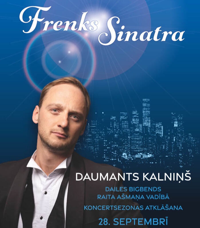 Koncertsezonas atklāšana. Daumants Kalniņš & Dailes bigbends koncertā FRANK SINATRA