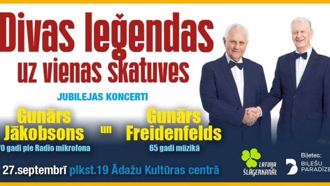 Gunāra Freidenfelda un Gunāra Jākobsona jubilejas koncerts  «Divas leģendas uz vienas skatuves» Ādažu Kultūras centrā