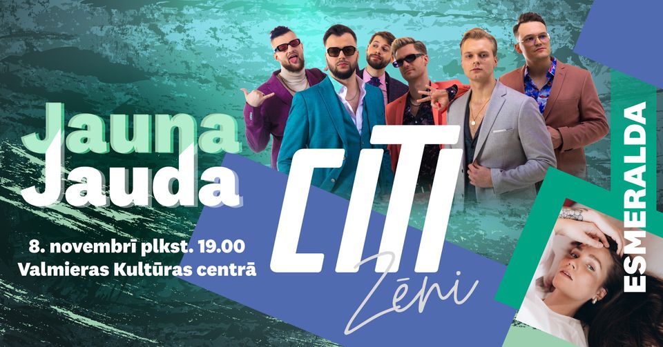 CITI ZĒNI / ESMERALDA / Koncerts “JAUNA JAUDA”