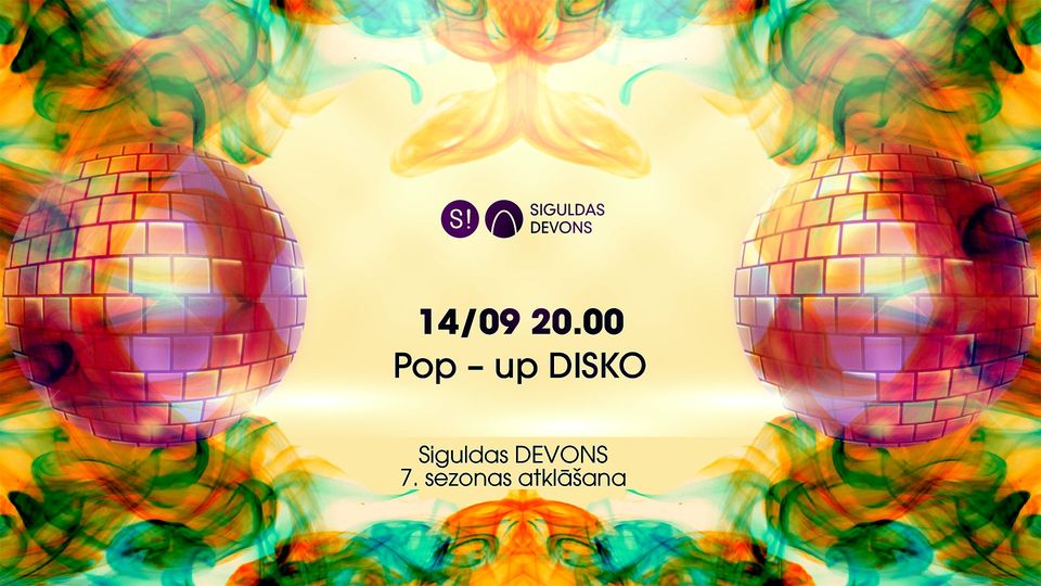 POP – UP DISKO | Siguldas devons 7. sezonas atklāšana