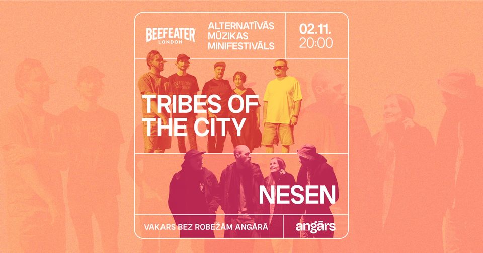 Alternatīvās mūzikas minifestivāls: Tribes Of The City un Nesen