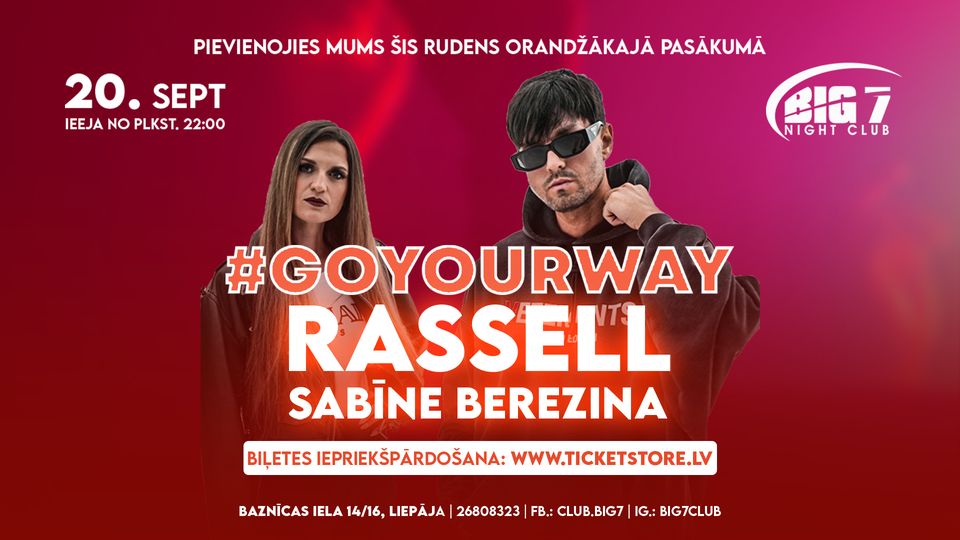 #GOYOURWAY | RASSELL & SABĪNE BEREZINA