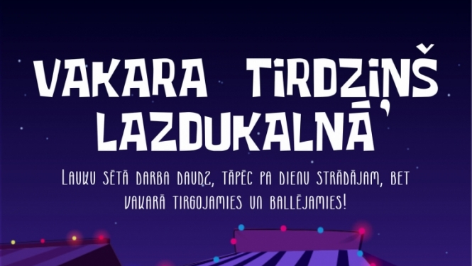 Vakara tirdziņš Lazdukalnā