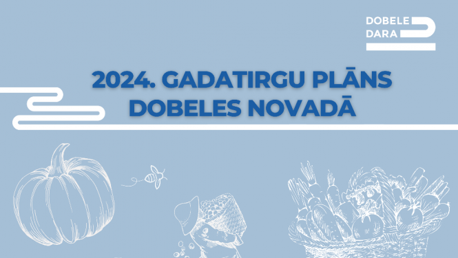 GADATIRGU PLĀNS 2024. gadā Dobeles novadā