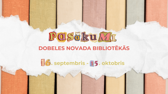 Novada bibliotēku pasākumi, izstādes laikā posmā 16. SEPTEMBRIS – 15. OKTOBRIS