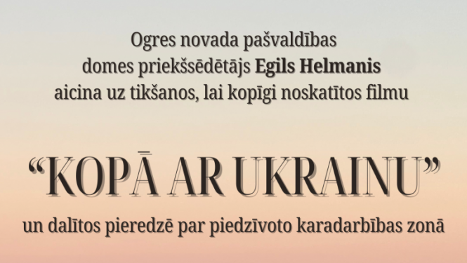 E.Helmaņa dokumentālā filma “Kopā ar Ukrainu” Mazozolos