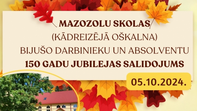 Mazozolu pamatskolas 150 gadu un jaunās skolas ēkas 25 gadu jubilejas absolventu un darbinieku salidojums