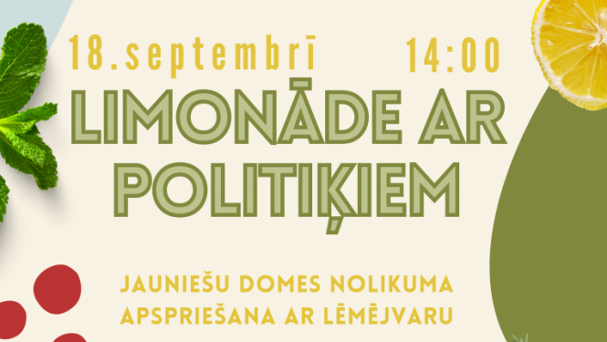 Jauniešu pasākums ”Limonāde ar politiķiem”