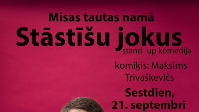 Maksima Trivaškeviča stand up izrāde „Stāstīšu jokus”