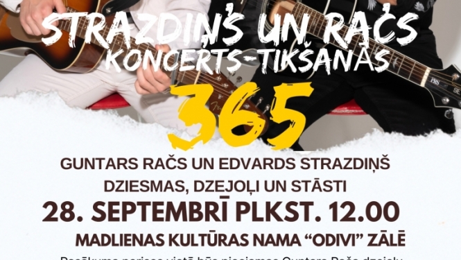 Strazdiņš un Račs Koncertprogramma “365” Madlienā