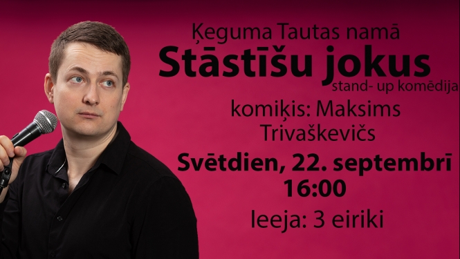 Maksima Trivaškeviča soloizrāde „Stāstīšu jokus” Ķegumā