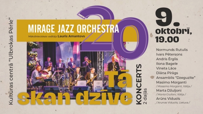 “Mirage Jazz Orchestra” 20 gadu jubilejas koncerts “Tā skan dzīve”