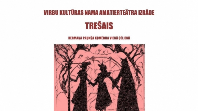 Virbu kultūras nama amatierteātra izrāde „Trešais”