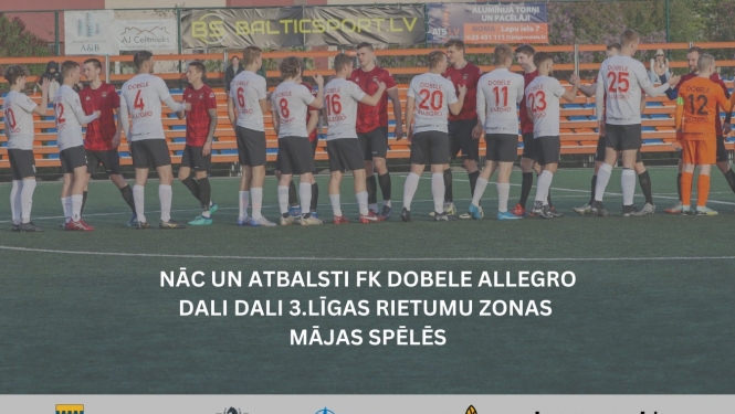 FK Dobele Allegro Dali Dali 3.līgas rietumu zonas sacensības