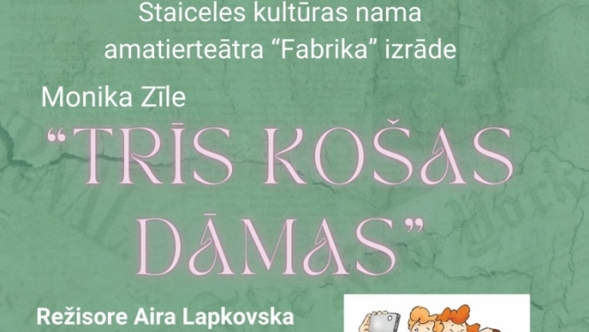 Izrāde “Trīs košas dāmas”