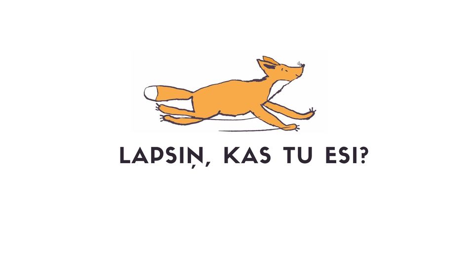 LAPSIŅ, KAS TU ESI?