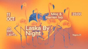Laska by Night | Moz & Herren Ivo