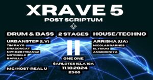XRAVE 5: POST SCRIPTUM @ ONE ONE / 2 STAGES