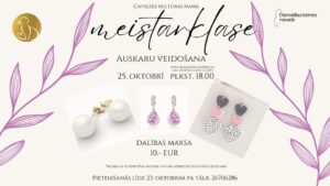 Auskaru veidošanas meistarklase