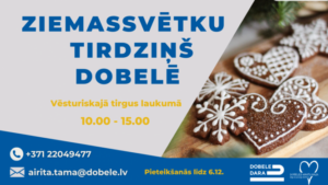 ZIEMASSVĒTKU TIRDZIŅŠ Dobelē