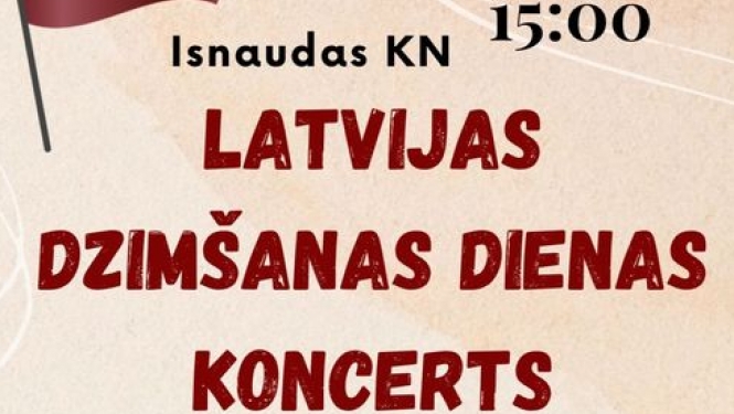 Latvijas Dzimšanas dienas koncerts Isnaudas KN