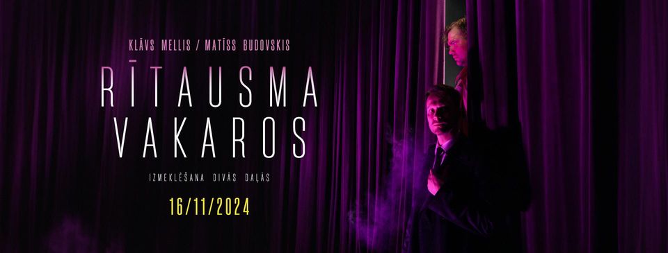 Izmeklēšana 2 cēlienos | RĪTAUSMA VAKAROS