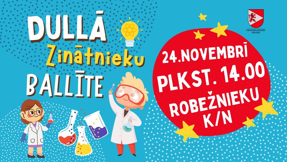 Dullā zinātnieku ballīte bērniem K/N “Robežnieki”