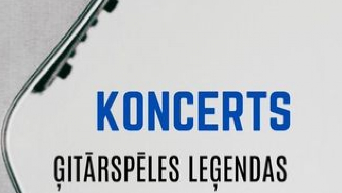 Koncerts “Ģitārspēles leģendas”