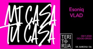 MI CASA TU CASA// ESONIQ // VLAD