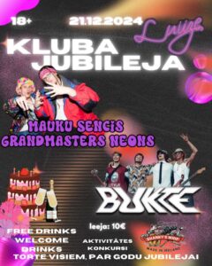 KLUBA JUBILEJA
MSencis x Neons un BUKTE