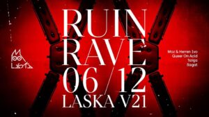 RUiN Rave @ Laska V21 / 06 Dec