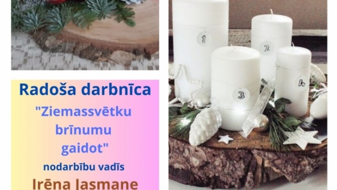 Radošā darbnīca ”Ziemassvētku brīnumu gaidot”