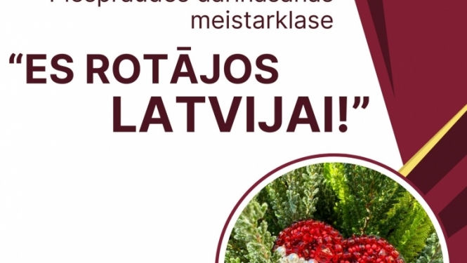 Piespraudes darināšanas meistarklase “Es rotājos Latvijai”