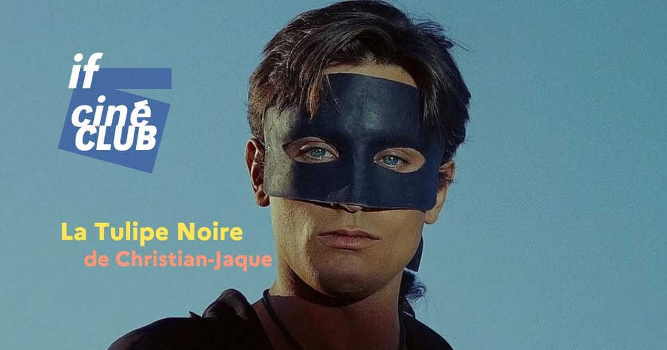 Kino klubs | Melnā Tulpe – Ciné-club | La Tulipe Noire