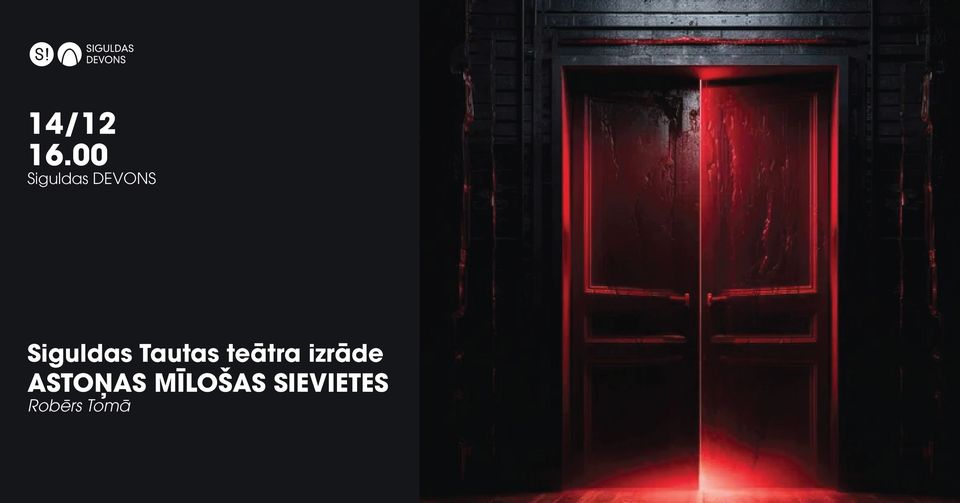 Siguldas Tautas teātra izrāde ASTOŅAS MĪLOŠAS SIEVIETES
