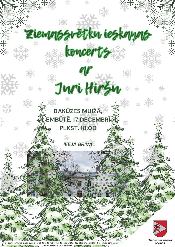 Ziemassvētku KONCERTS Bakūzes muižā ar Juri Hiršu