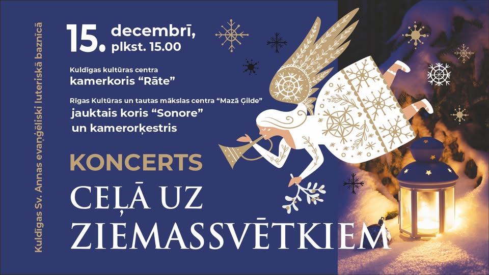KONCERTS “CEĻĀ UZ ZIEMASSVĒTKIEM”