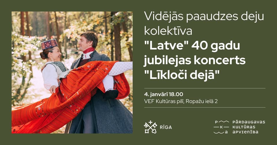Vidējās paaudzes deju kolektīva “Latve” 40 gadu jubilejas koncerts “Līkloči dejā”
