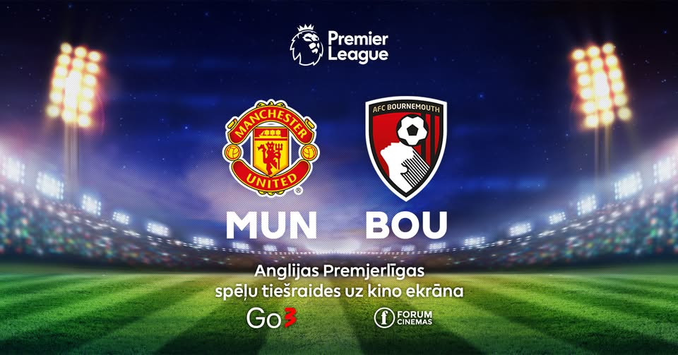 Futbols uz kino ekrāna | Man Utd – Bournemouth