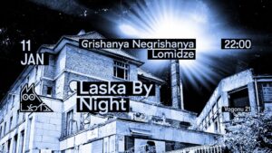 Laska by Night | Grishanya Negrishanya / Lomidze