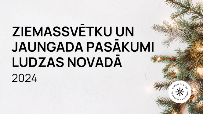 Ziemassvētku un Jaungada pasākumi Ludzas novadā 2024