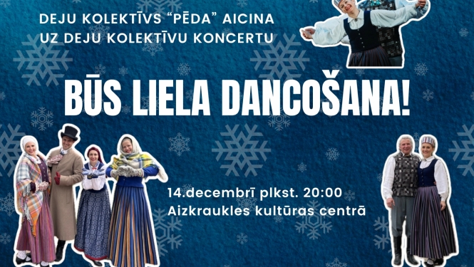 BŪS LIELA DANCOŠANA! Deju kolektīva “Pēda” koncerts
