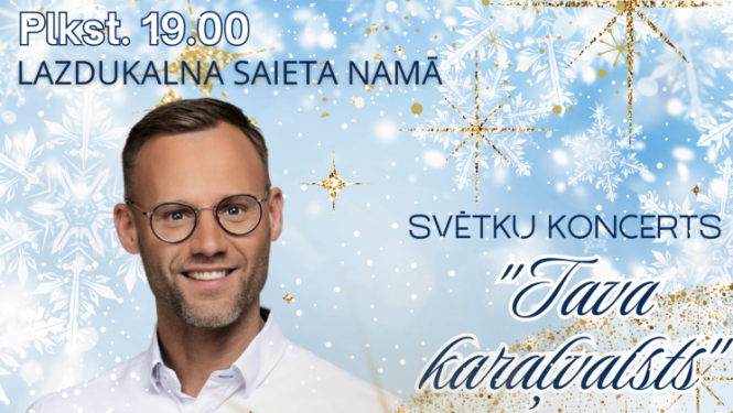 Svētku koncerts “Tava karaļvalsts”