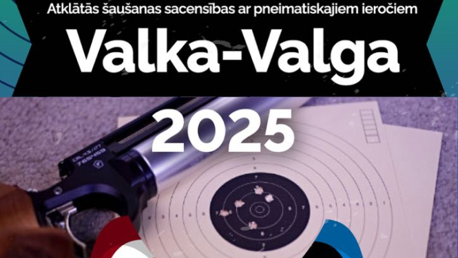 Atklātās šaušanas sacensības ar pneimatiskajiem ieročiem “Valka-Valga 2025”