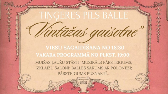 Tiņģeres pils balle „Vintāžas gaisotne”