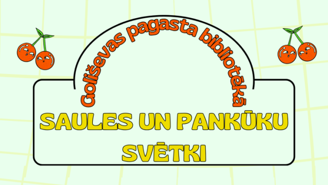 Pasākums “Saules un pankūku svētki” Goliševas pagasta bibliotēkā