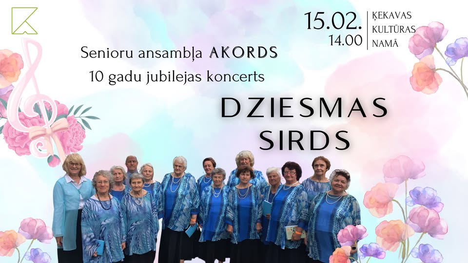 DZIESMAS SIRDS | seniora ansambļa Akords 10 gadu jubilejas koncerts