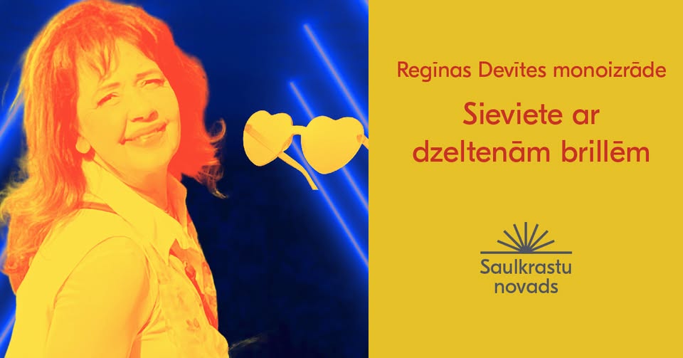 Regīnas Devītes monoizrāde “Sieviete ar dzeltenām brillēm”.