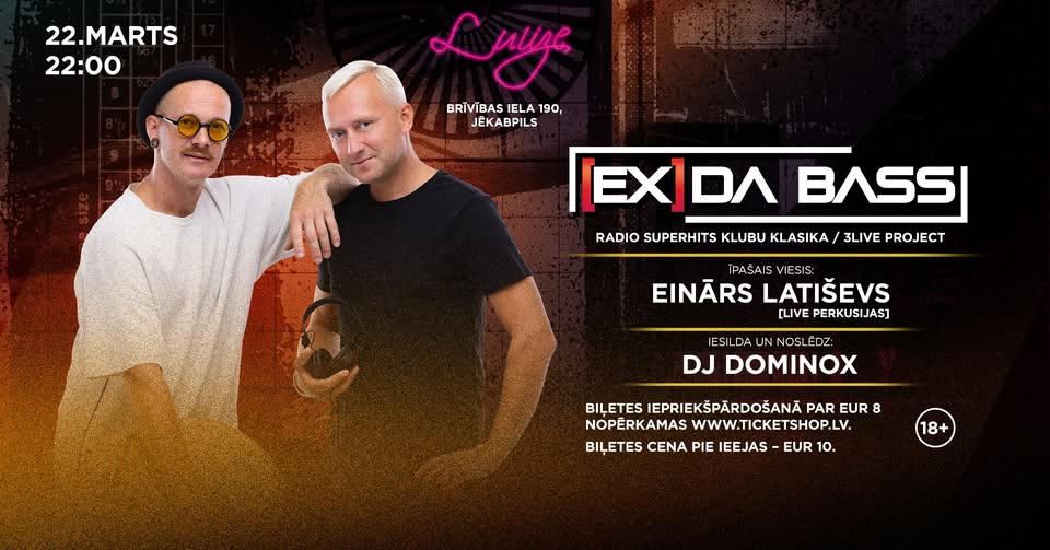 [Ex] da Bass & Einārs Latiševs (live perkusijas) @ Luiize // 22.03.2025
